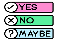Yes No Maybe